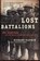 LOST BATTALIONS, Richard Slotkin - Paperback - 9780805081381