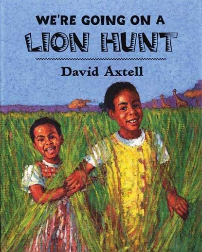 We're Going on a Lion Hunt, David Axtell - Paperback - 9780805082197