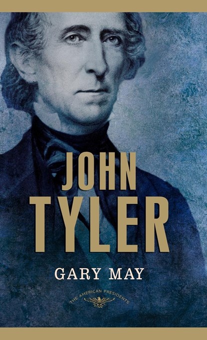 John Tyler, Gary May - Gebonden - 9780805082388