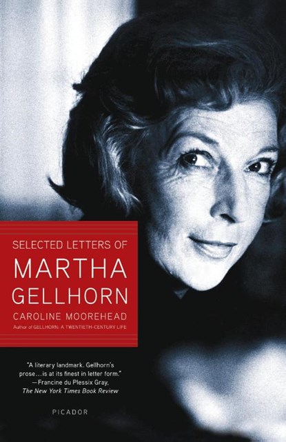 Selected Letters of Martha Gellhorn, Caroline Moorehead - Paperback - 9780805083224