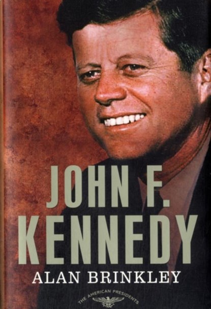 Brinkley, A: John F. Kennedy, Alan Brinkley - Gebonden - 9780805083491
