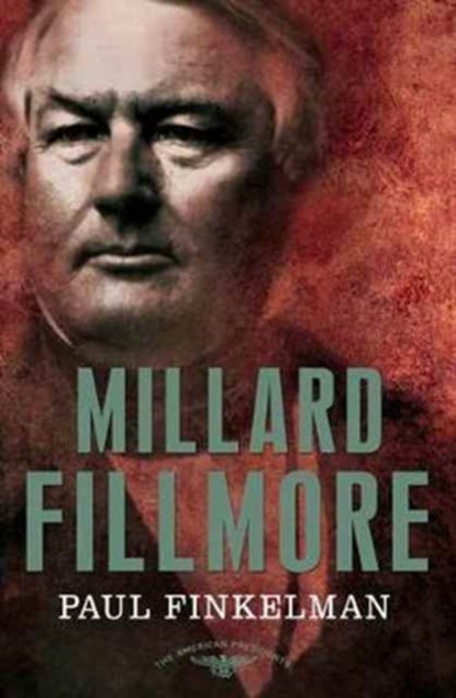 Millard Fillmore, Paul Finkelman - Gebonden - 9780805087154