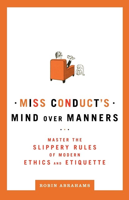 Miss Conduct's Mind Over Manners, Robin Abrahams - Paperback - 9780805088779