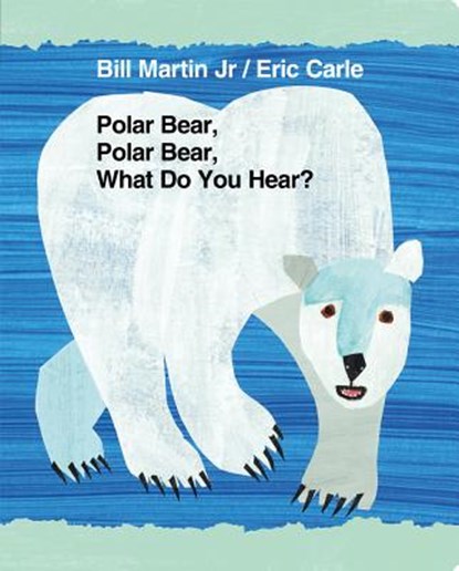 Polar Bear, Polar Bear, What Do You Hear?, Bill Martin - Gebonden - 9780805090956