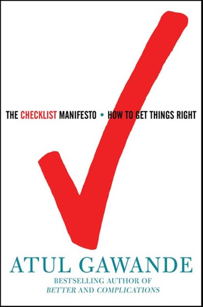 The Checklist Manifesto, Atul Gawande - Gebonden - 9780805091748