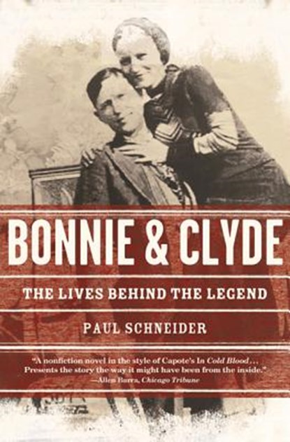 Bonnie and Clyde, Paul Schneider - Paperback - 9780805092356