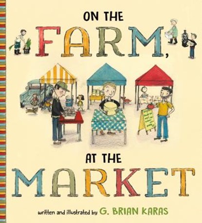On the Farm, at the Market, G. Brian Karas - Gebonden - 9780805093728
