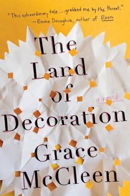 The Land of Decoration, MCCLEEN,  Grace - Gebonden - 9780805094947