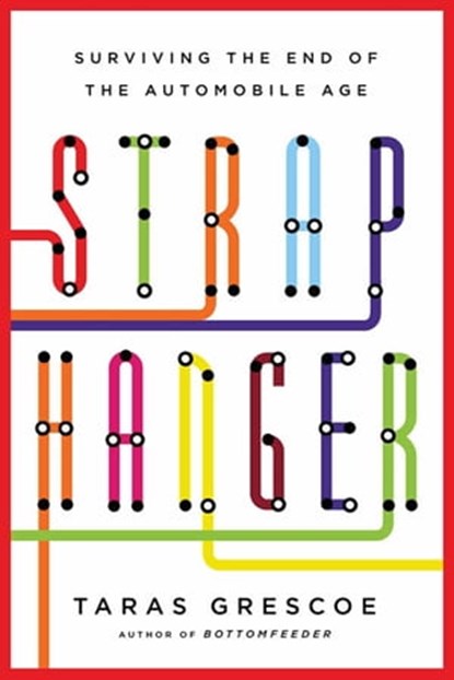 Straphanger, Taras Grescoe - Ebook - 9780805095586