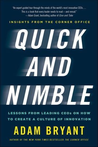 Quick and Nimble, Adam Bryant - Ebook - 9780805097023