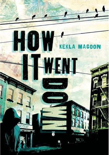 How It Went Down, Kekla Magoon - Gebonden - 9780805098693