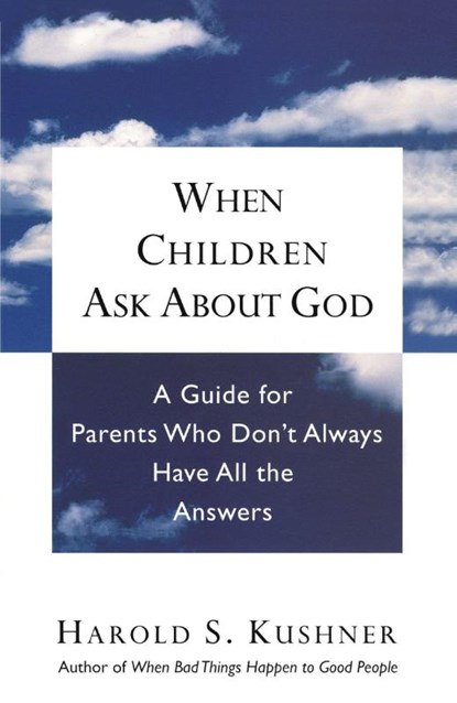 When Children Ask About God, Harold S. Kushner - Paperback - 9780805210330