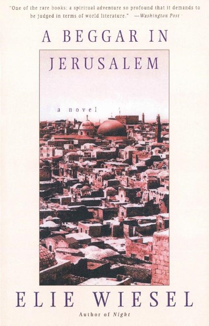 Beggar in Jerusalem, Elie Wiesel - Paperback - 9780805210521