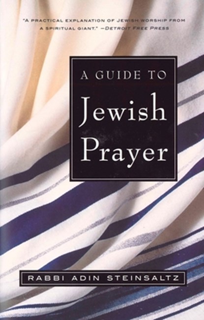 A Guide to Jewish Prayer, Rabbi Adin Steinsaltz - Paperback - 9780805211474