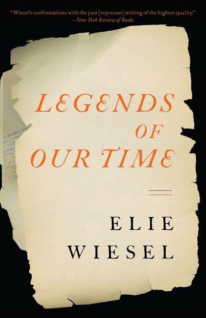 Legends of Our Time, Elie Wiesel - Paperback - 9780805211757