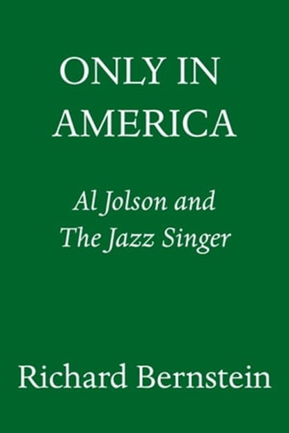 Only in America, Richard Bernstein - Ebook - 9780805243680