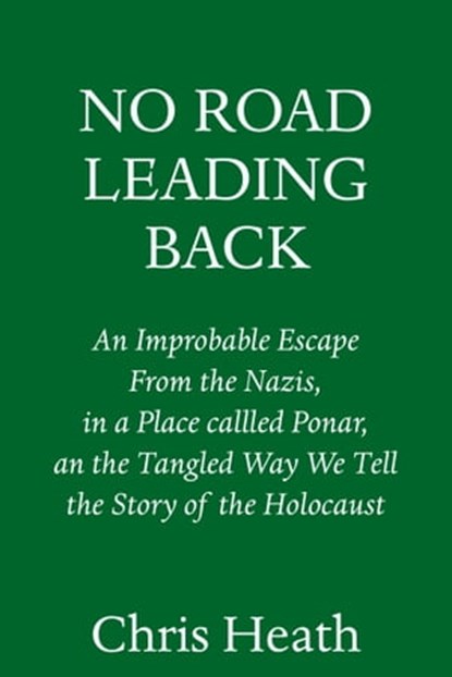No Road Leading Back, Chris Heath - Ebook - 9780805243727