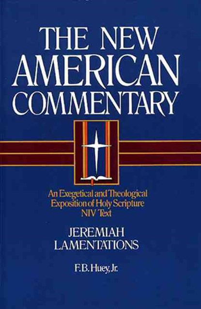 Jeremiah, Lamentations, F. B. Huey - Gebonden - 9780805401165