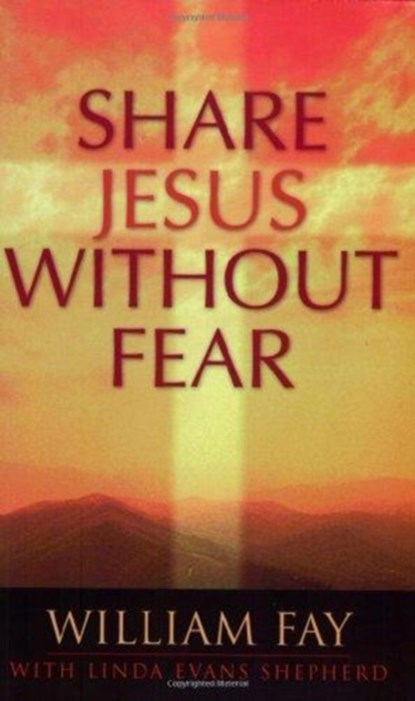 Share Jesus Without Fear, Linda Evans Shepherd ; Bill Fay ; William Fay - Paperback - 9780805418392