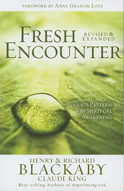 Fresh Encounter: God's Plan for Your Spiritual Awakening, Henry T. Blackaby - Paperback - 9780805447804