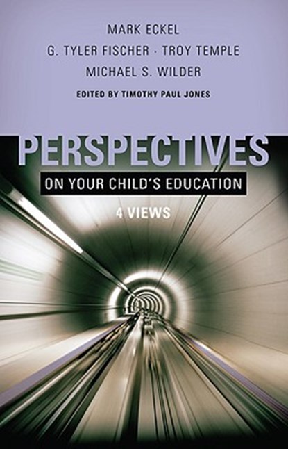 Perspectives on Your Child's Education, Timothy Paul Jones - Paperback - 9780805448443