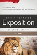 Exalting Jesus in Daniel | Dr. Daniel L. Akin | 