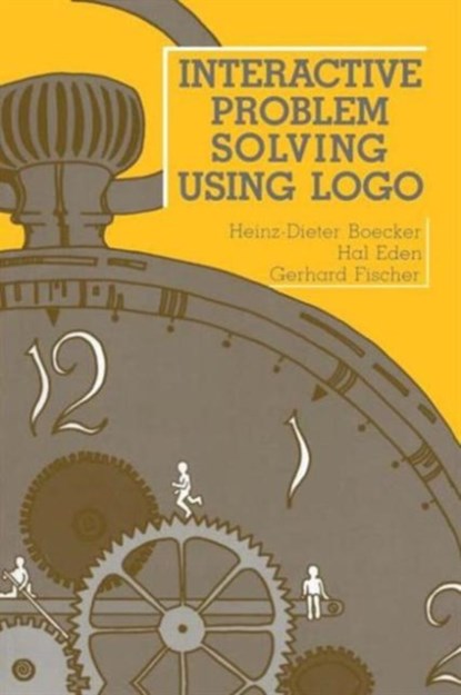 Interactive Problem Solving Using Logo, Heinz-Dieter Boecker ; Hal Eden ; Gerhard Fischer - Paperback - 9780805803068