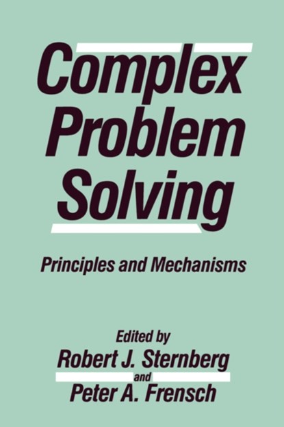 Complex Problem Solving, Robert J. Sternberg ; Peter A. Frensch - Paperback - 9780805806519