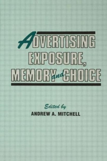 Advertising Exposure, Memory and Choice, Andrew A. Mitchell - Gebonden - 9780805806854