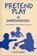 Pretend Play As Improvisation, R. Keith Sawyer - Gebonden - 9780805821192