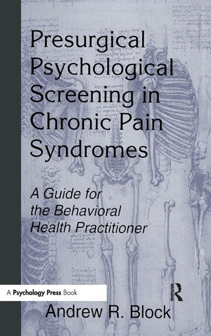 Presurgical Psychological Screening in Chronic Pain Syndromes, Andrew R. Block - Gebonden - 9780805824070