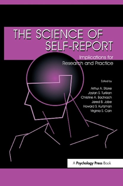The Science of Self-report, Arthur A. Stone ; Christine A. Bachrach ; Jared B. Jobe ; Howard S. Kurtzman ; Virginia S. Cain - Gebonden - 9780805829907