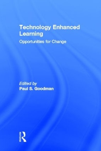 Technology Enhanced Learning, Paul S. Goodman - Gebonden - 9780805836653