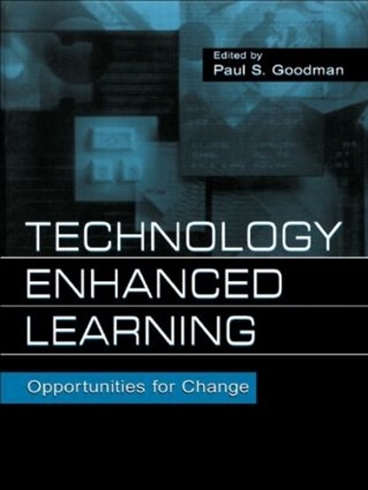 Technology Enhanced Learning, Paul S. Goodman - Paperback - 9780805836660