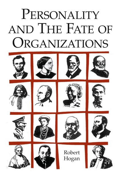 Personality and the Fate of Organizations, Robert Hogan - Paperback - 9780805841435