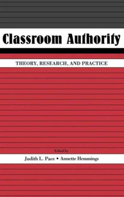 Classroom Authority, Judith L. Pace ; Annette Hemmings - Gebonden - 9780805851601