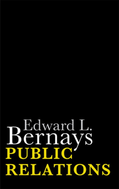 Public Relations, BERNAYS,  Edward L. - Paperback - 9780806114576