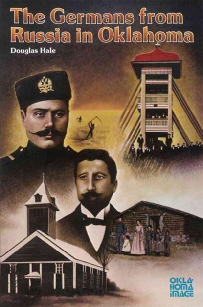 The Germans from Russia in Oklahoma, Douglas Hale - Paperback - 9780806116204