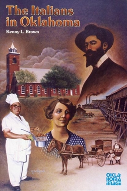 The Italians in Oklahoma, Kenny L. Brown - Paperback - 9780806116242