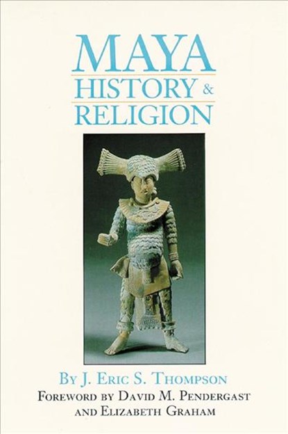 Maya History and Religion, J. Eric S. Thompson - Paperback - 9780806122472