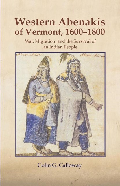 The Western Abenakis of Vermont, 1600-1800, Colin G. Calloway - Paperback - 9780806125688