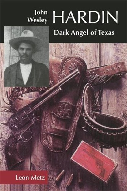 John Wesley Hardin, Leon C. Metz - Paperback - 9780806129952