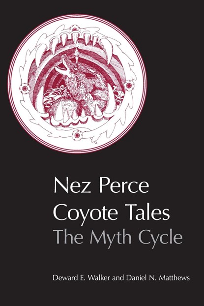 Nez Perce Coyote Tales, Deward E. Walker ; Daniel N. Matthews - Paperback - 9780806130323