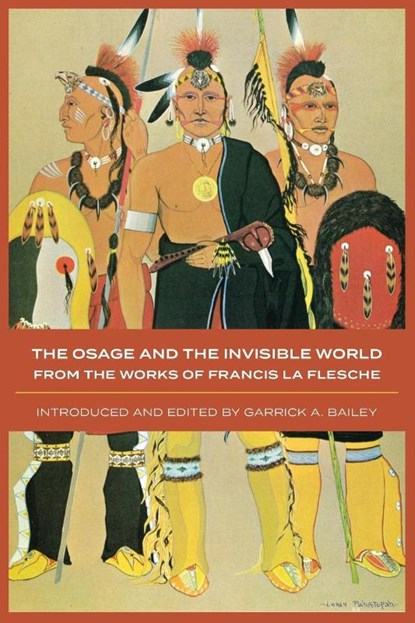 The Osage and the Invisible World, Francis La Flesche - Paperback - 9780806131320