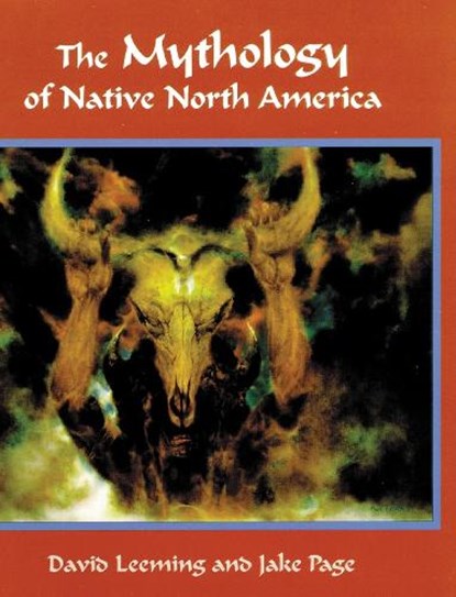 The Mythology of Native North America, David Leeming ; Jake Page - Paperback - 9780806132396