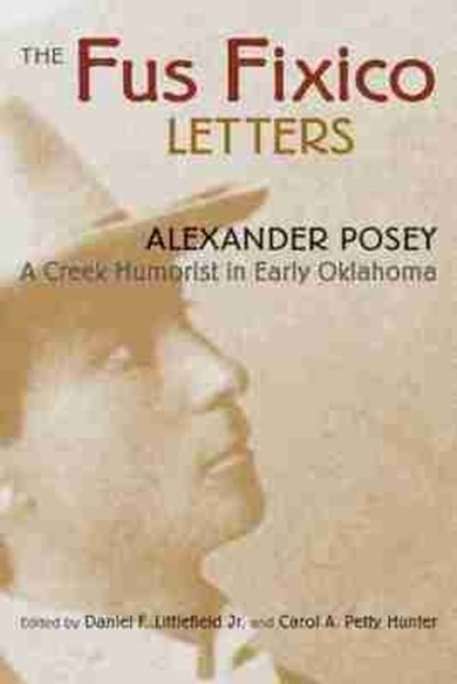 The Fus Fixico Letters, Alexander Posey - Paperback - 9780806134215