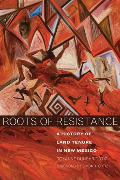 Roots of Resistance, Roxanne Dunbar-Ortiz - Paperback - 9780806138336
