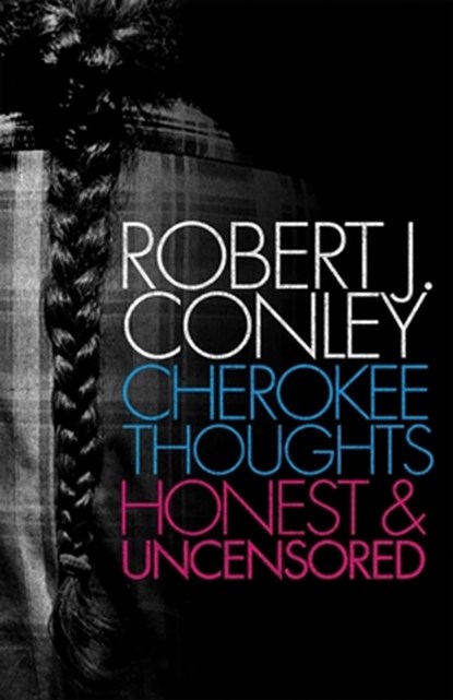 Cherokee Thoughts, Robert J. Conley - Paperback - 9780806139432