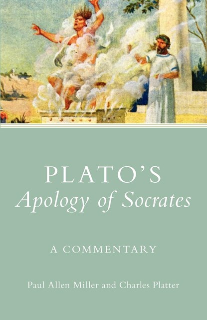 Plato's Apology of Socrates: A Commentary, Paul Allen Miller ; Charles Platter - Paperback - 9780806140254