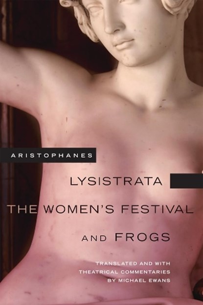 Lysistrata, The Women's Festival, and Frogs, Aristophanes - Paperback - 9780806141510